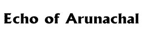 Echo of Arunachal